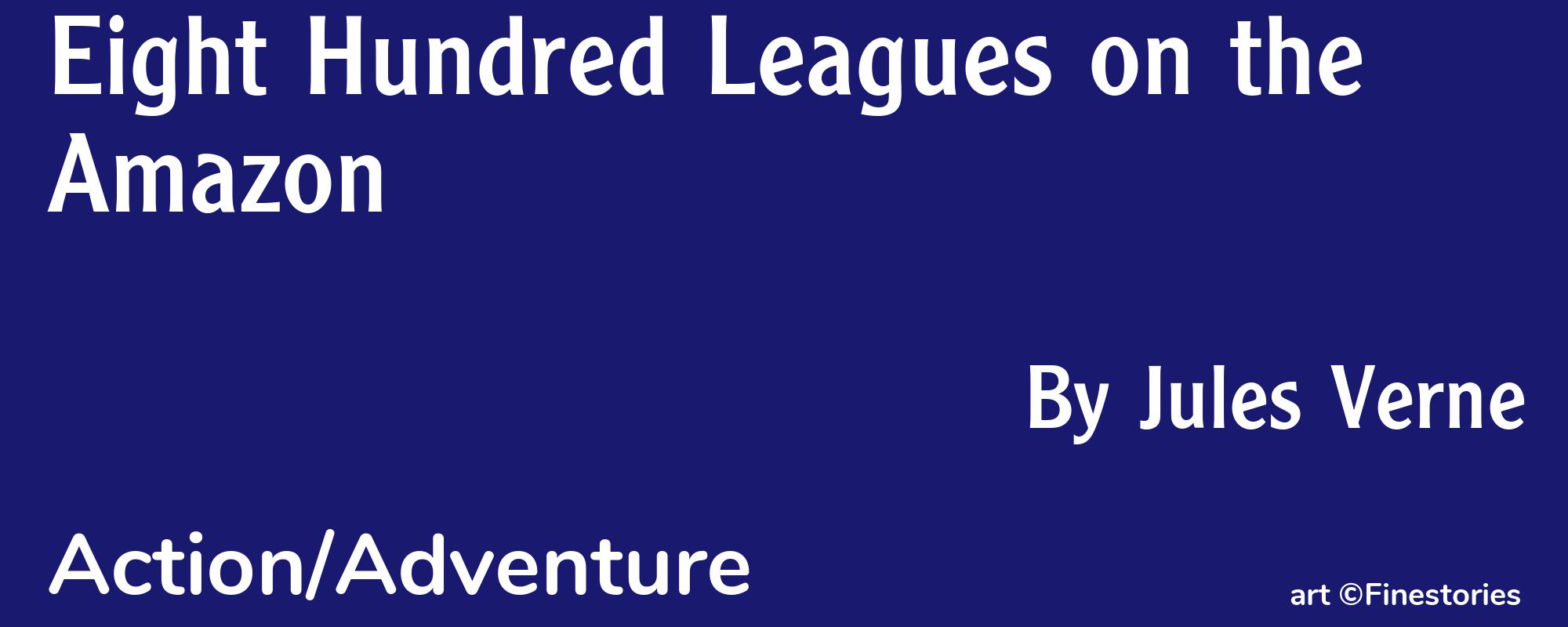 Eight Hundred Leagues on the Amazon - Cover