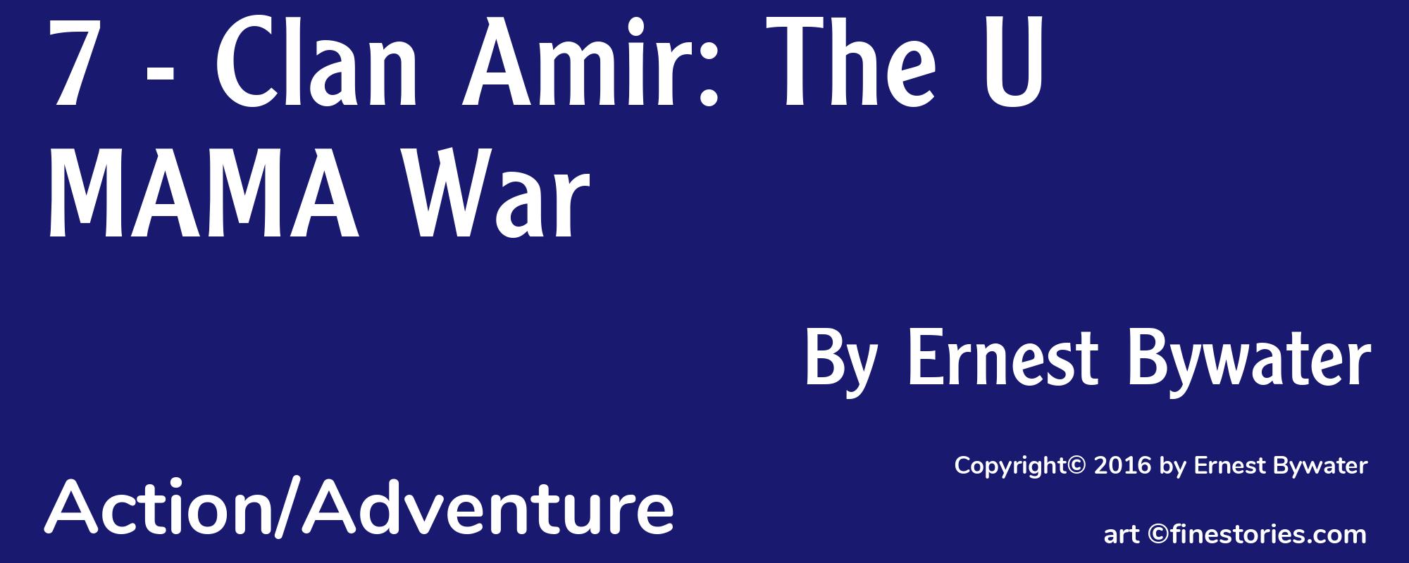7 - Clan Amir: The U MAMA War - Cover
