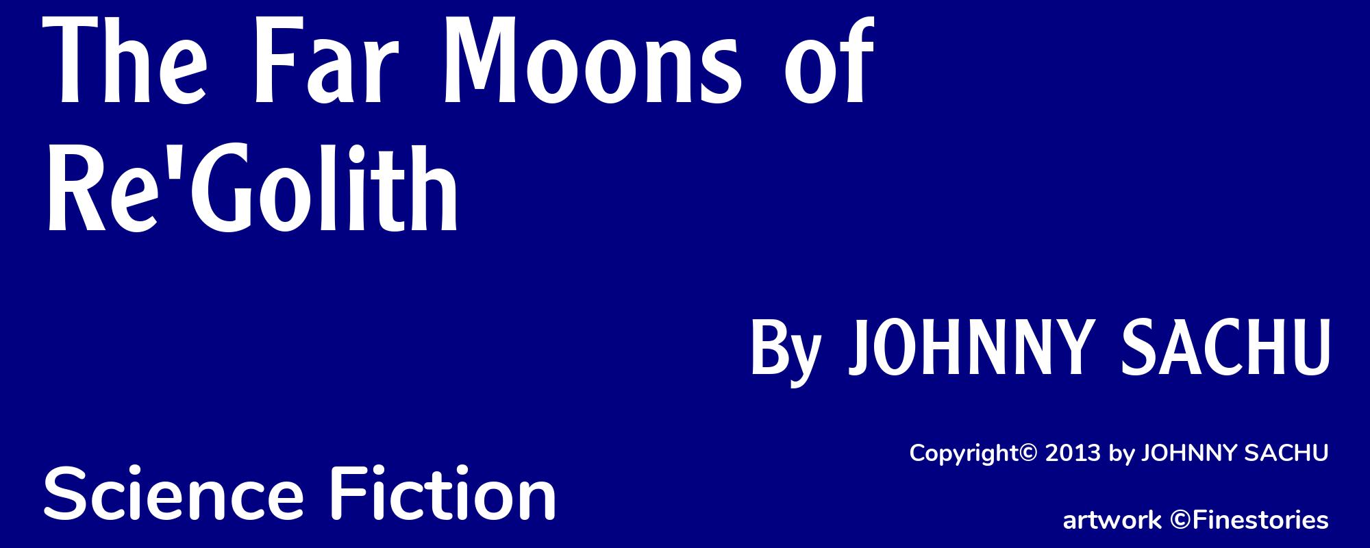 The Far Moons of Re'Golith - Cover