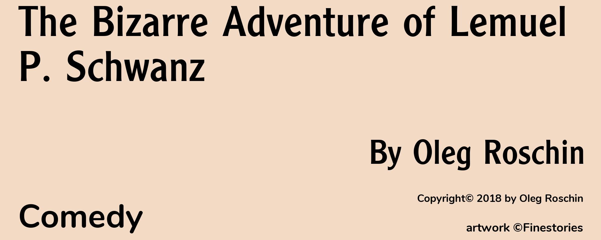 The Bizarre Adventure of Lemuel P. Schwanz - Cover