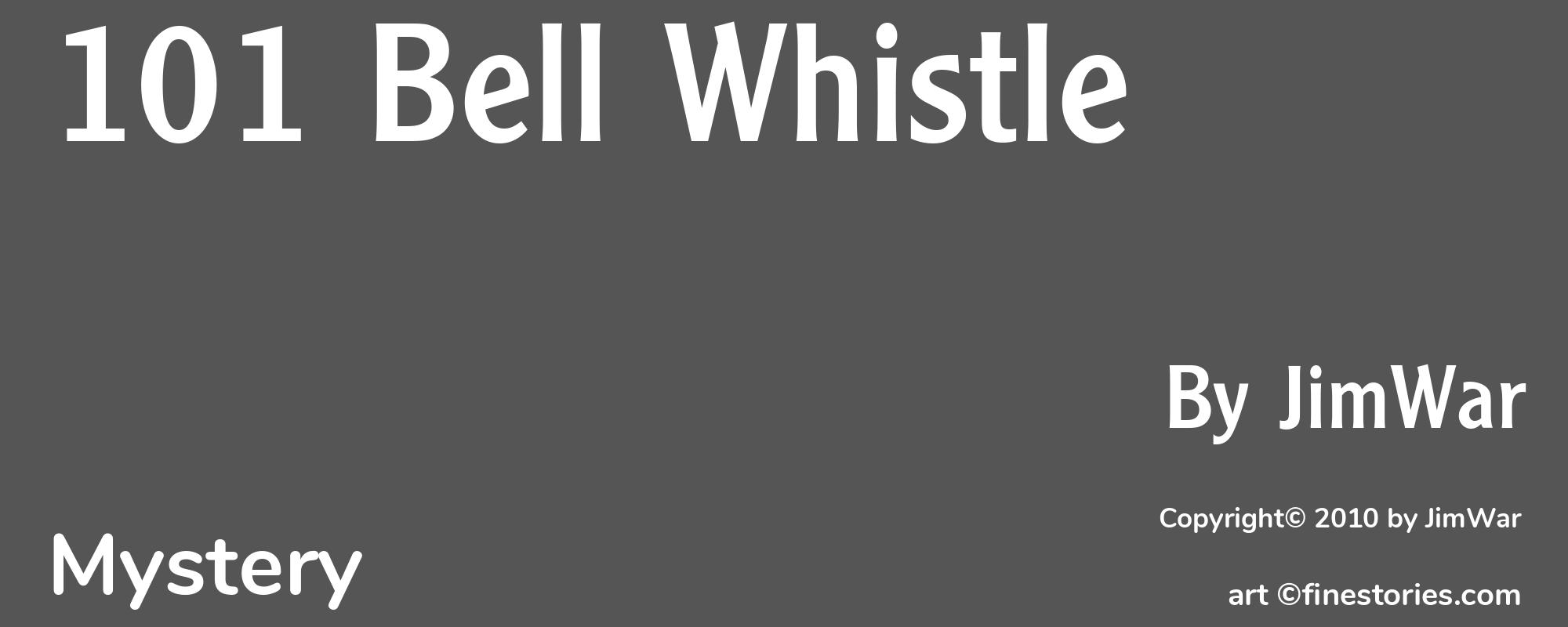 101 Bell Whistle - Cover