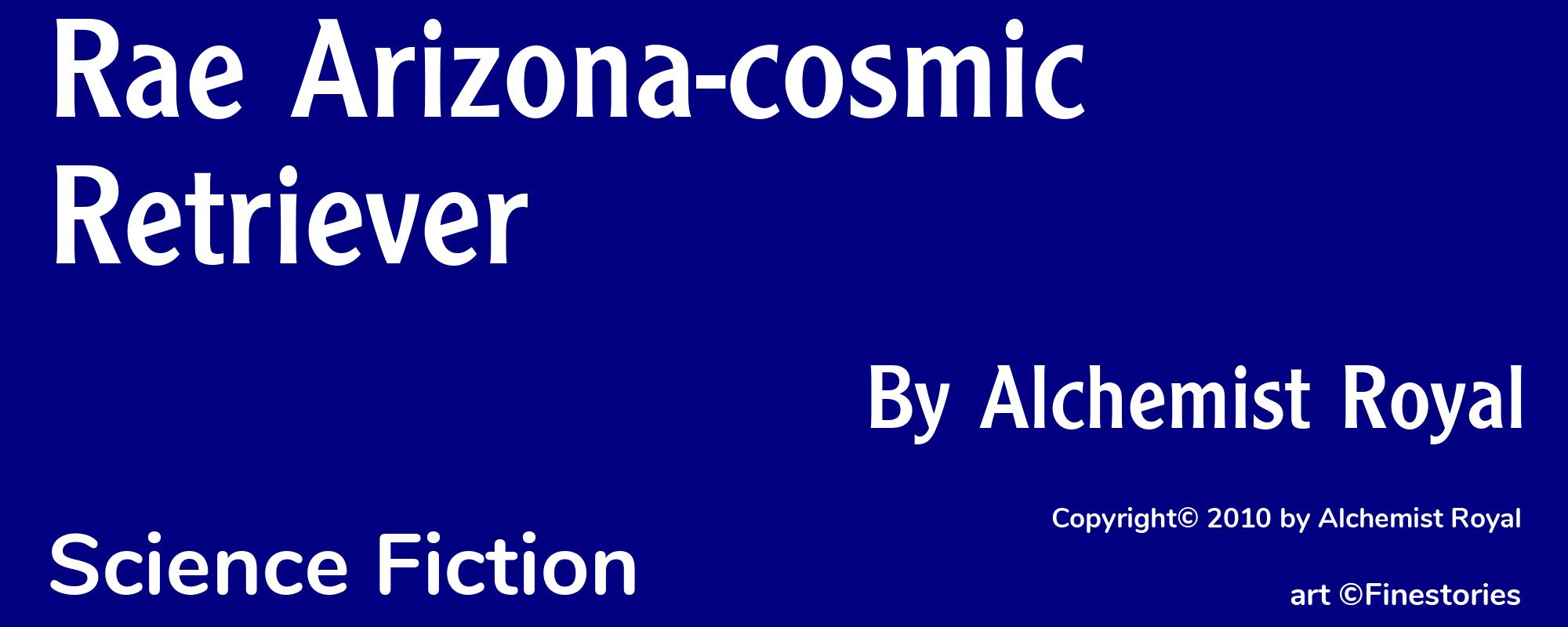 Rae Arizona-cosmic Retriever - Cover