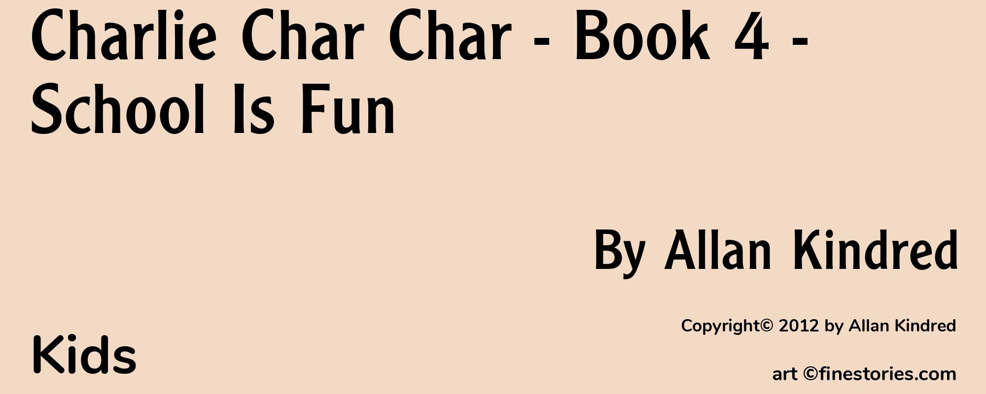 Charlie Char Char - Book 4 - School Is Fun - Cover