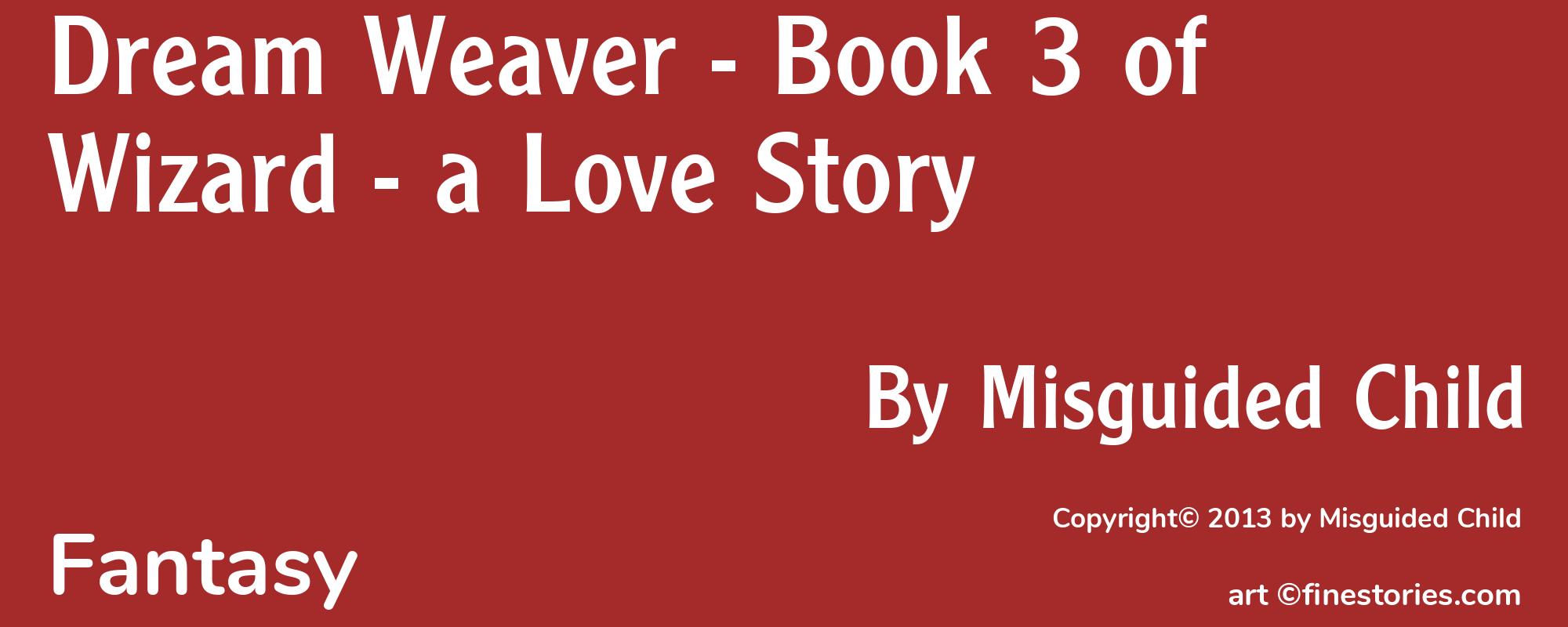 Dream Weaver - Book 3 of Wizard - a Love Story - Cover