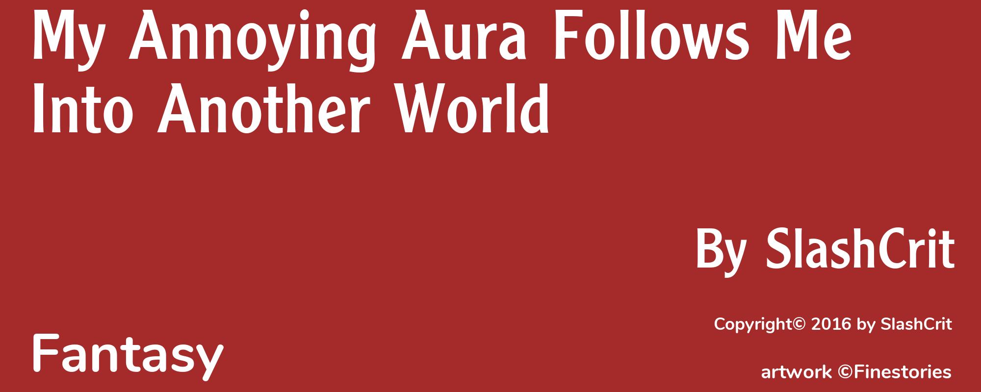 My Annoying Aura Follows Me Into Another World - Cover