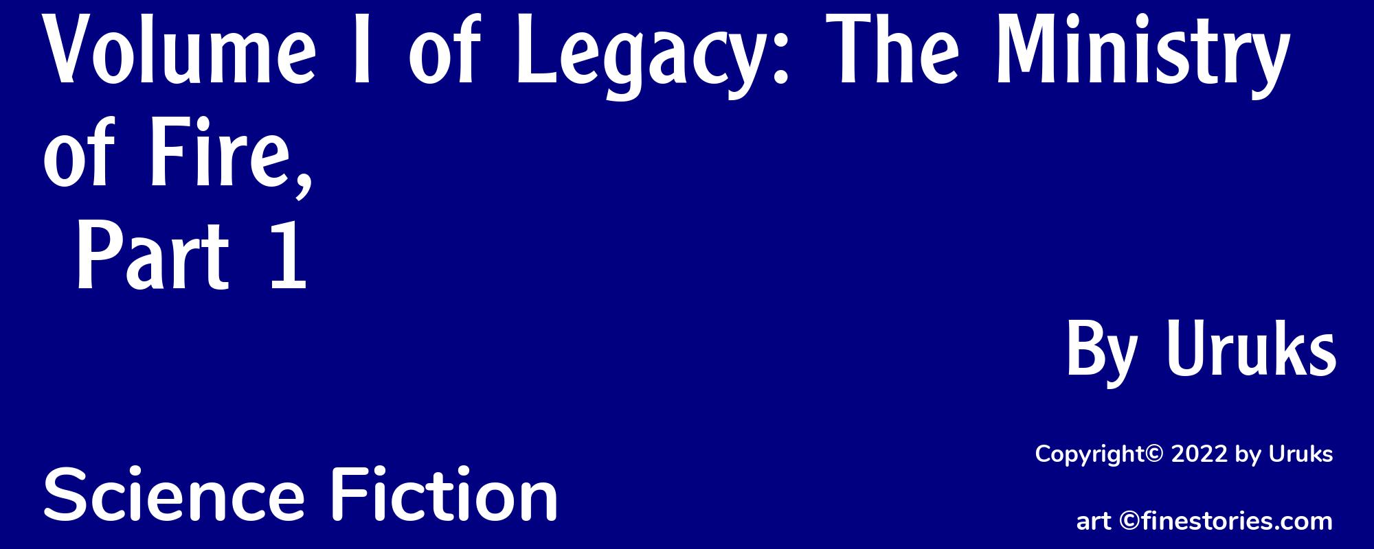 Volume I of Legacy: The Ministry of Fire, Part 1 - Cover