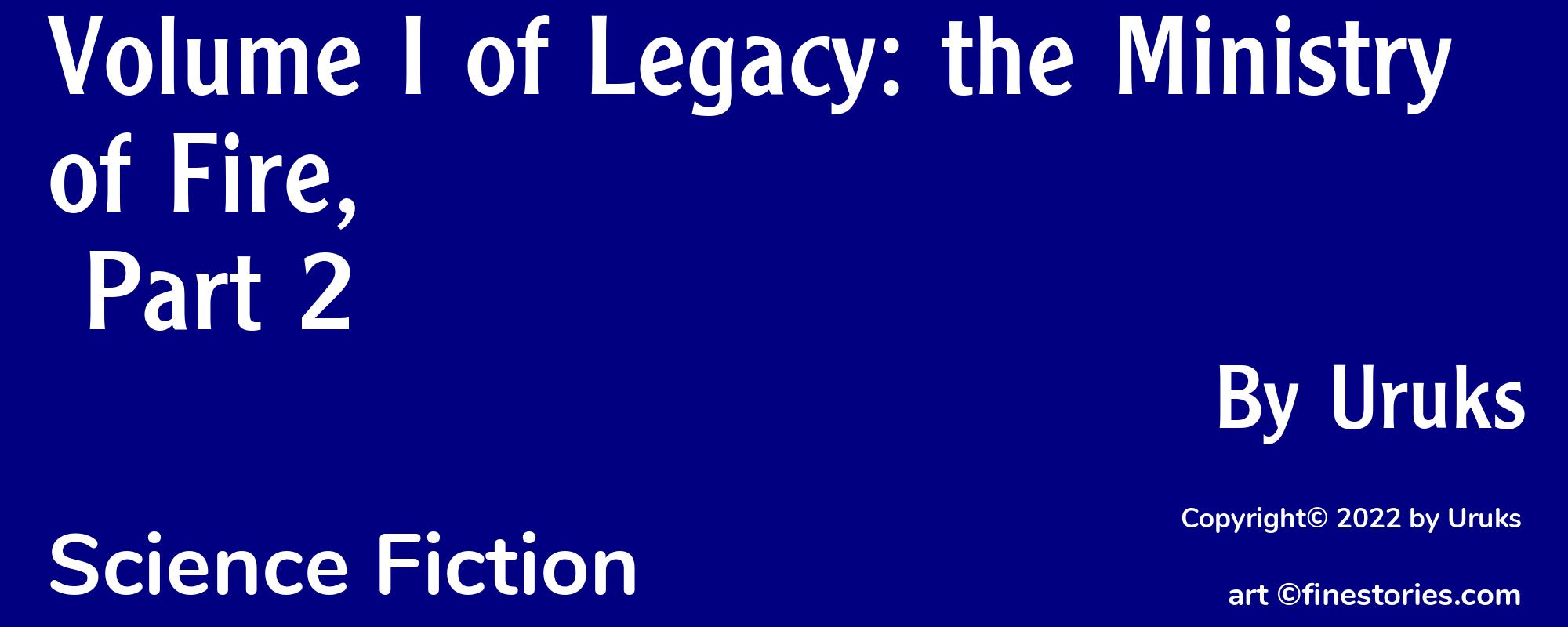 Volume I of Legacy: the Ministry of Fire, Part 2 - Cover