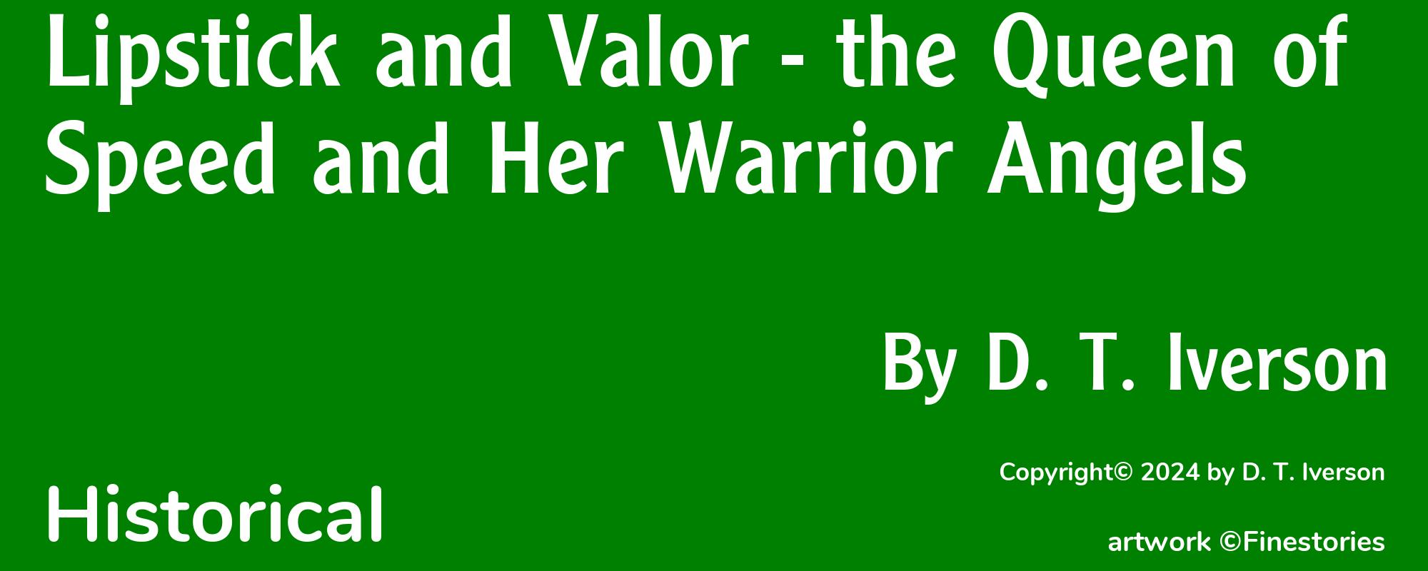 Lipstick and Valor - the Queen of Speed and Her Warrior Angels - Cover